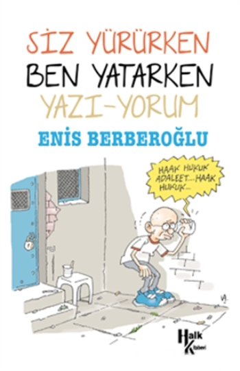 Siz Yürürken Ben Yatarken Yazı-yorum - Halk Kitabevi Kitap