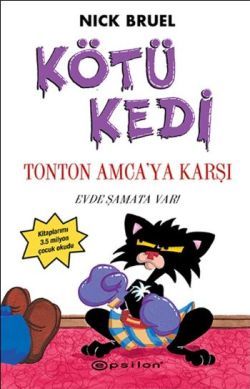 Kötü Kedi Ton Ton Amcaya Karşı - Epsilon Yayınları Kitap