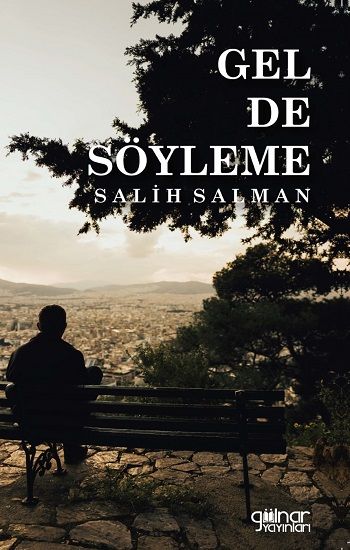 Gel De Söyleme - Gülnar Yayınları Kitap