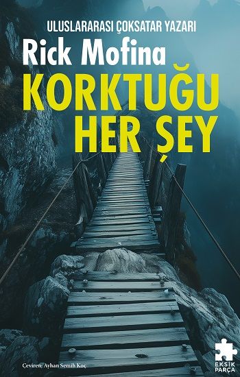 Korktuğu Her Şey - Eksik Parça Yayınları Kitap