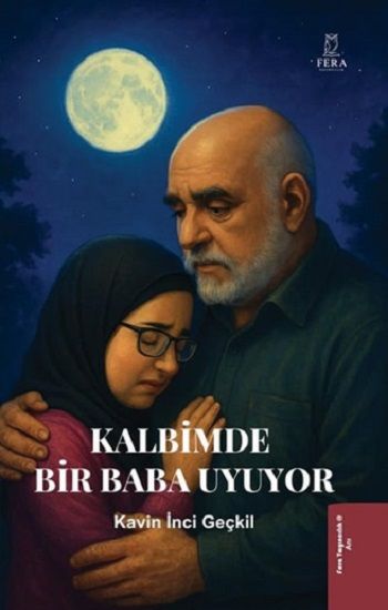 Kalbimde Bir Baba Uyuyor - Fera Yayıncılık Kitap