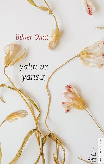 Yalın ve Yansız - Destek Yayınları Kitap