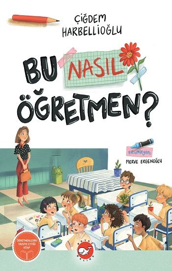 Bu Nasıl Öğretmen? - Beyaz Balina Yayınları Kitap