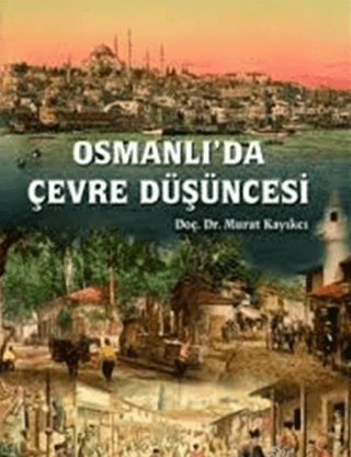 Osmanlıda Çevre Düşüncesi - Orion Kitabevi Kitap