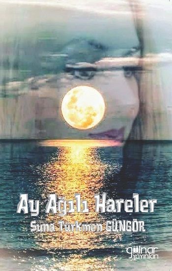 Ay Ağılı Hareler - Gülnar Yayınları Kitap