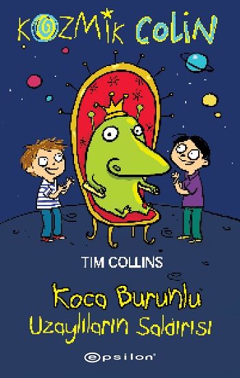 Kozmik Colin - Koca Burunlu Uzaylıların Saldırısı - Epsilon Yayınları Kitap