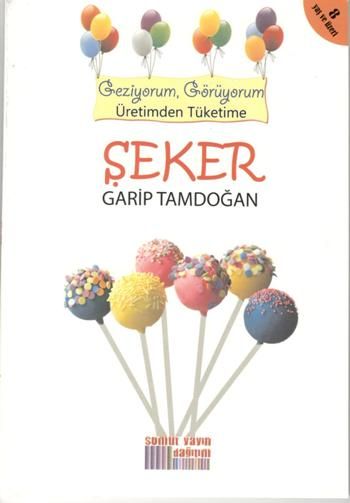 Geziyorum, Görüyorum Üretimden Tüketime - Şeker - Somut Yayınları Kitap
