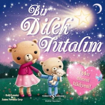 Bir Dilek Tutalım - İş Bankası Kültür Yayınları Kitap