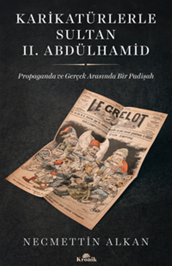 Karikatürlerle Sultan II. Abdülhamid - Kronik Kitap Kitap
