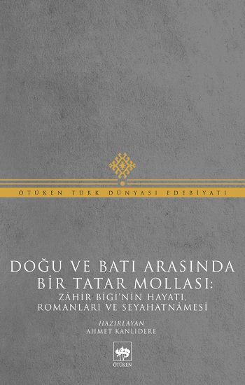 Doğu ve Batı Arasında Bir Tatar Mollası - Ötüken Neşriyat Kitap
