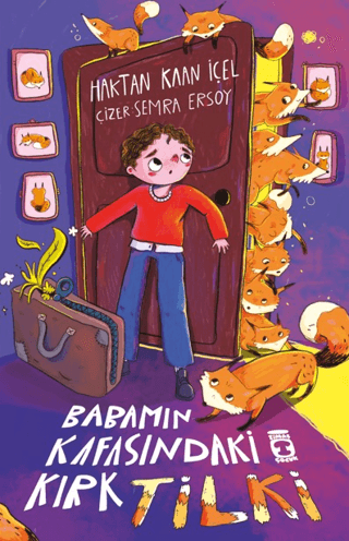 Babamın Kafasındaki Kırk Tilki - Timaş Çocuk Kitap