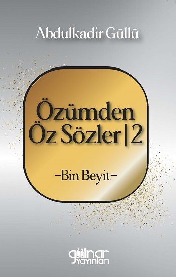 Özümden Öz Sözler - 2 - Bin Beyit - Gülnar Yayınları Kitap