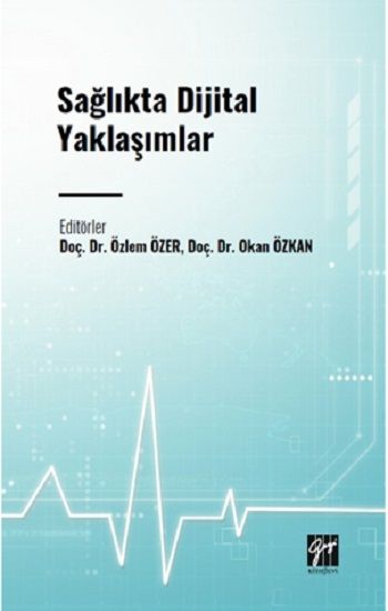 Sağlıkta Dijital Yaklaşımlar - Gazi Kitabevi Kitap