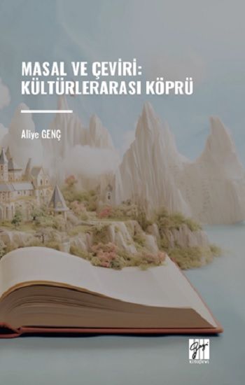Masal ve Çeviri : Kültürlerarası Köprü - Gazi Kitabevi Kitap