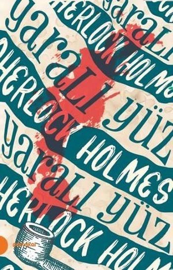 Sherlock Holmes 3 - Yaralı Yüz - Portakal Kitap Kitap