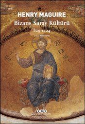Bizans Saray Kültürü 829-1204 - Yapı Kredi Yayınları Kitap