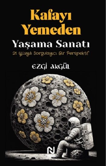 Kafayı Yemeden Yaşama Sanatı - Nesil Yayınları Kitap