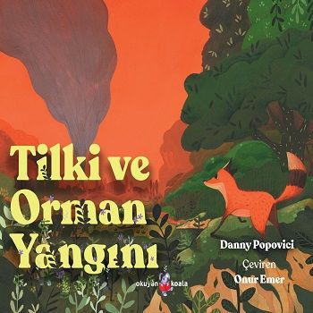 Tilki ve Orman Yangını - Okuyan Koala Kitap