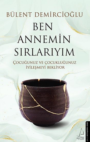 Ben Annemin Sırlarıyım - Destek Yayınları Kitap