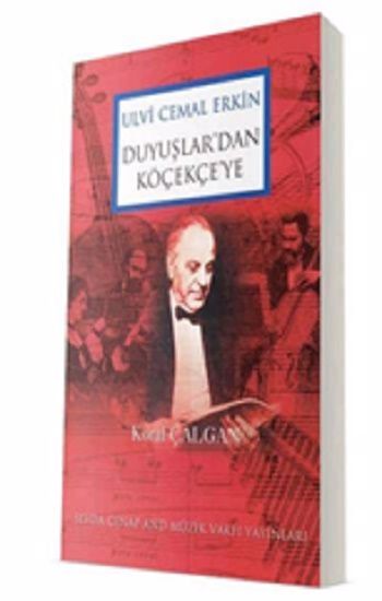 Ulvi Cemal Erkin Duyuşlar'dan Köçekçe'ye - Sevda Cenap And Müzik Vakfı Yayınları Kitap