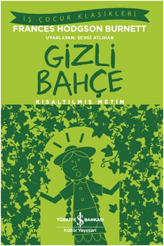 Gizli Bahçe (Kısaltılmış Metin) - İş Bankası Kültür Yayınları Kitap