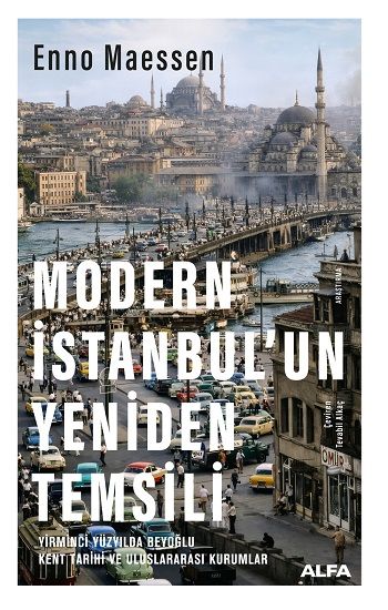 Modern İstanbul’un Yeniden Temsili - Alfa Yayınları Kitap