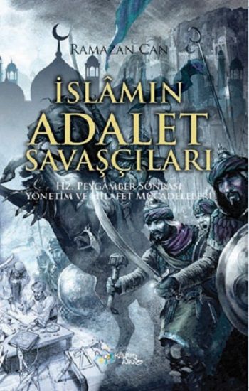 İslamın Adalet Savaşçıları - Kültür Ajans Yayınları Kitap