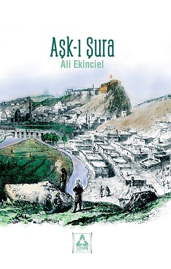 Aşk-ı Şura - Sonçağ Kitap