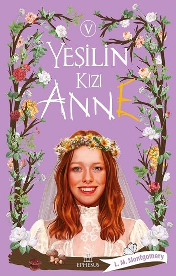Yeşilin Kızı Anne-5 - Ephesus Yayınları Kitap