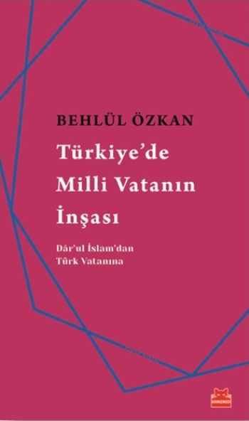 Türkiye'de Milli Vatanın İnşası - Kırmızı Kedi Yayınevi Kitap