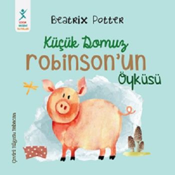 Küçük Domuz Robinson’un Öyküsü - Çocuk Gelişimi Yayınları Kitap