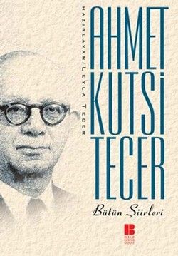 Ahmet Kutsi Tecer Bütün Şiirleri - Ahmet Kutsi Tecer, Şiir Türkçe kitap kapağı