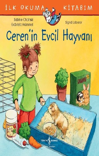 İlk Okuma Kitabım - Ceren'in Evcil Hayvanı - İş Bankası Kültür Yayınları Kitap