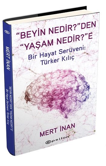 Beyin Nedir'den Yaşam Nedir'e (Ciltli) - Epsilon Yayınları Kitap