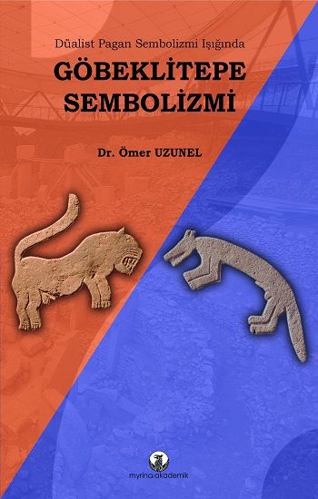 Göbeklitepe Sembolizmi - Myrina Yayınları Kitap