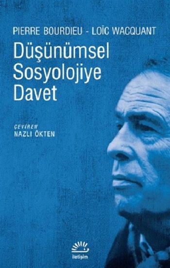 Düşünümsel Sosyolojiye Davet - İletişim Yayınları Kitap