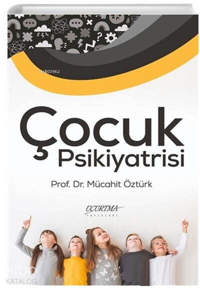 Çocuk Psikiyatrisi - Uçurtma Yayınları Kitap