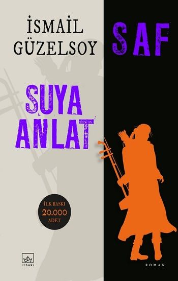 Saf - Suya Anlat - İthaki Yayınları Kitap