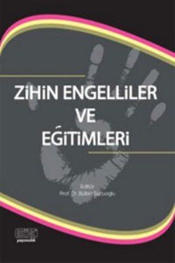 Zihin Engelliler ve Eğitimleri - Kök Yayınevi Kitap