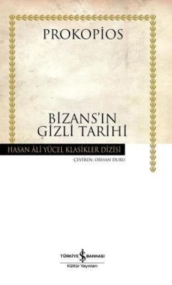 Bizans’ın Gizli Tarihi - İş Bankası Kültür Yayınları Kitap