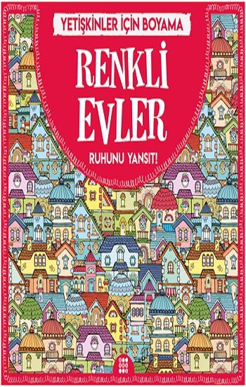 Renkli Evler & Büyükler İçin Boyama - Dokuz Yayınları Kitap