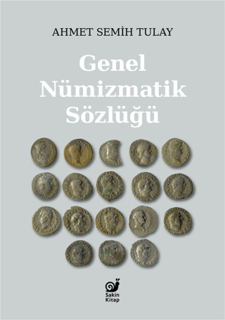 Genel Nümizmatik Sözlüğü - Sakin Kitap Kitap