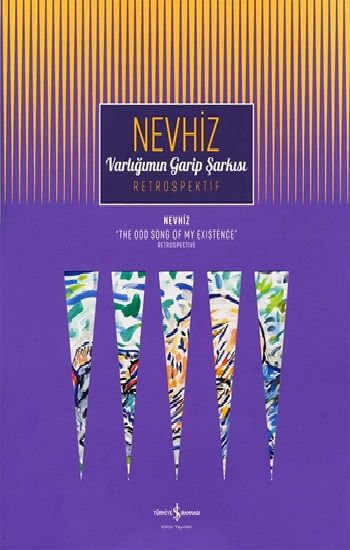 Varlığımın Garip Şarkısı - ''The Odd Song of My Existence'' Retrospektif - Retrospective - İş Bankası Kültür Yayınları Kitap