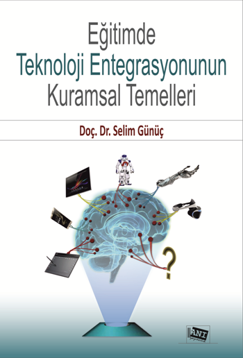 Eğitimde Teknoloji Entegrasyonunun Kurumsal Temelleri - Anı Yayıncılık Kitap