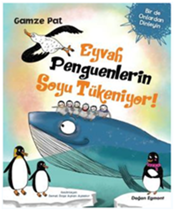 Eyvah Penguenlerin Soyu Tükeniyor - Doğan Egmont Yayıncılık Kitap