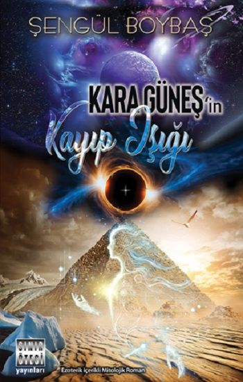 Kara Güneşin Kayıp Işığı - Sınır Ötesi Yayınları Kitap