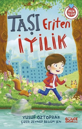 Taşı Eriten İyilik - Gülce Kitap Kitap