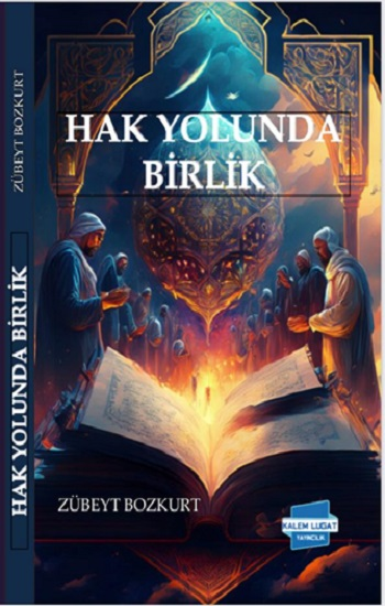 Hak Yolunda Birlik - Kalem Lügat Yayıncılık Kitap