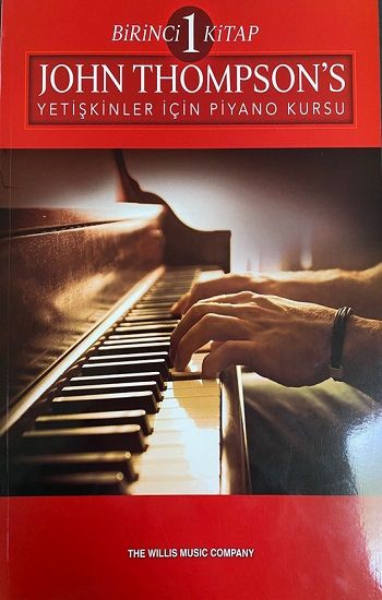 Jhon Thompson's Yetişkinler İçin Piyano Kursu 1. Kitap - Porte Müzik Eğitim Merkezi Kitap