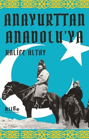Anayurttan Anadolu’ya - Bilge Kültür Sanat Kitap